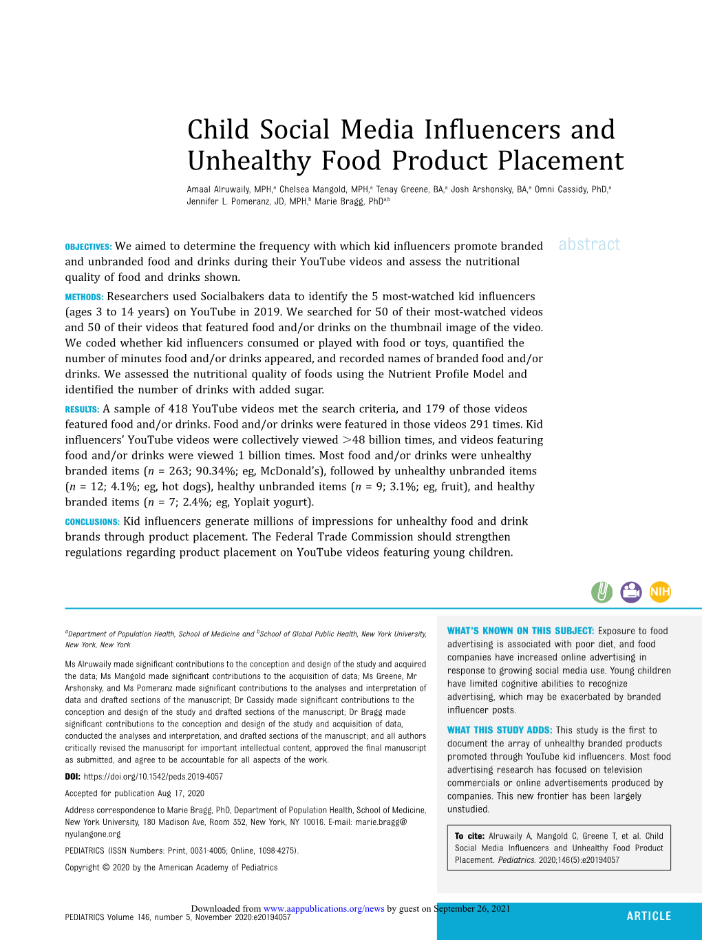 Child Social Media Influencers and Unhealthy Food Product Placement Amaal Alruwaily, Chelsea Mangold, Tenay Greene, Josh Arshonsky, Omni Cassidy, Jennifer L