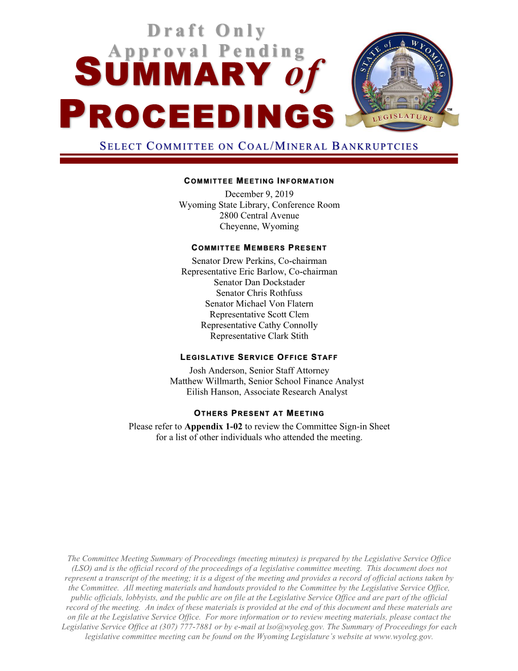 Meeting Minutes) Is Prepared by the Legislative Service Office (LSO) and Is the Official Record of the Proceedings of a Legislative Committee Meeting