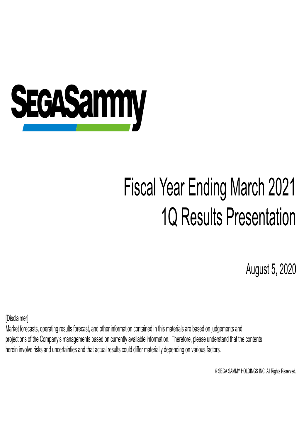 Fiscal Year Ending March 2021 1Q Results Presentation