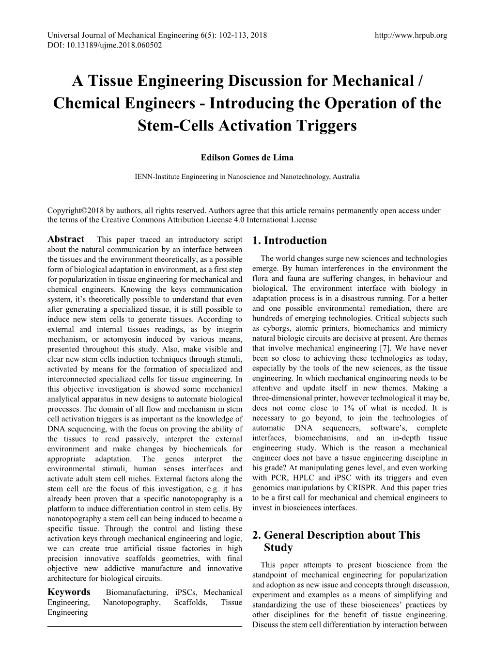 A Tissue Engineering Discussion for Mechanical / Chemical Engineers - Introducing the Operation of the Stem-Cells Activation Triggers