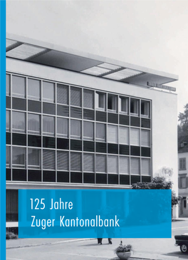 125 Jahre Zuger Kantonalbank Guido Speck 125 Jahre Zuger Kantonalbank 1892 – 2017