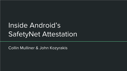 Inside Android's Safetynet Attestation: Attack and Defense ●