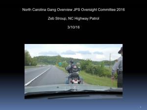 North Carolina Gang Overview JPS Oversight Committee 2016 Zeb