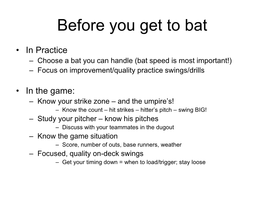 Before You Get to Bat