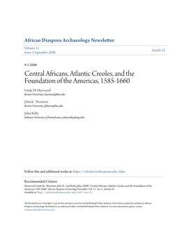 Central Africans, Atlantic Creoles, and the Foundation of the Americas, 1585-1660 Linda M