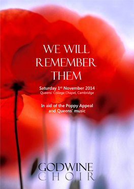 We Will Remember Them Saturday 1St November 2014 Queens’ College Chapel, Cambridge