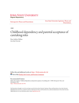 Childhood Dependency and Parental Acceptance of Caretaking Roles Russ Andrew Mahan Iowa State University