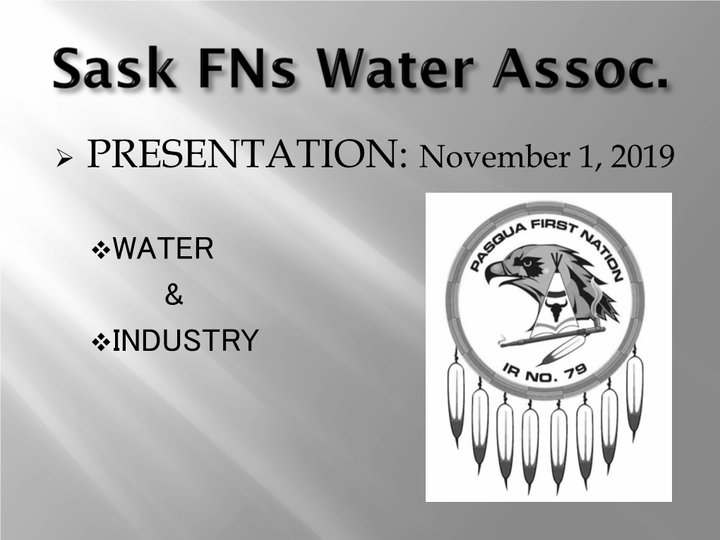 Water and Industry, Presentation Prepared by Chief Todd Peigan