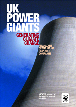 Uk Power Giants Generating Climate Change an Analysis of the Major Uk Power Companies