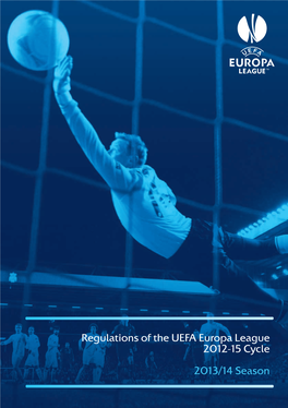 Regulations of the UEFA Europa League 2012-15 Cycle 2013/14 Season CONTENTS