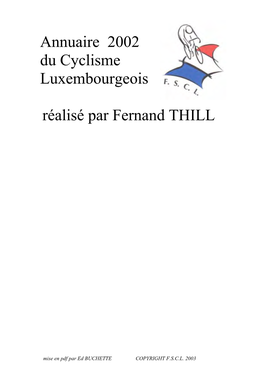 Annuaire 2002 Du Cyclisme Luxembourgeois Réalisé Par Fernand THILL COMITÉS ET COMMISSIONS DE LA F.S.C.L