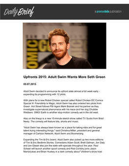 Adult Swim Wants More Seth Green