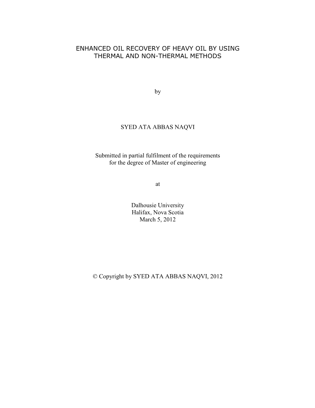 Enhanced Oil Recovery of Heavy Oil by Using Thermal and Non-Thermal Methods