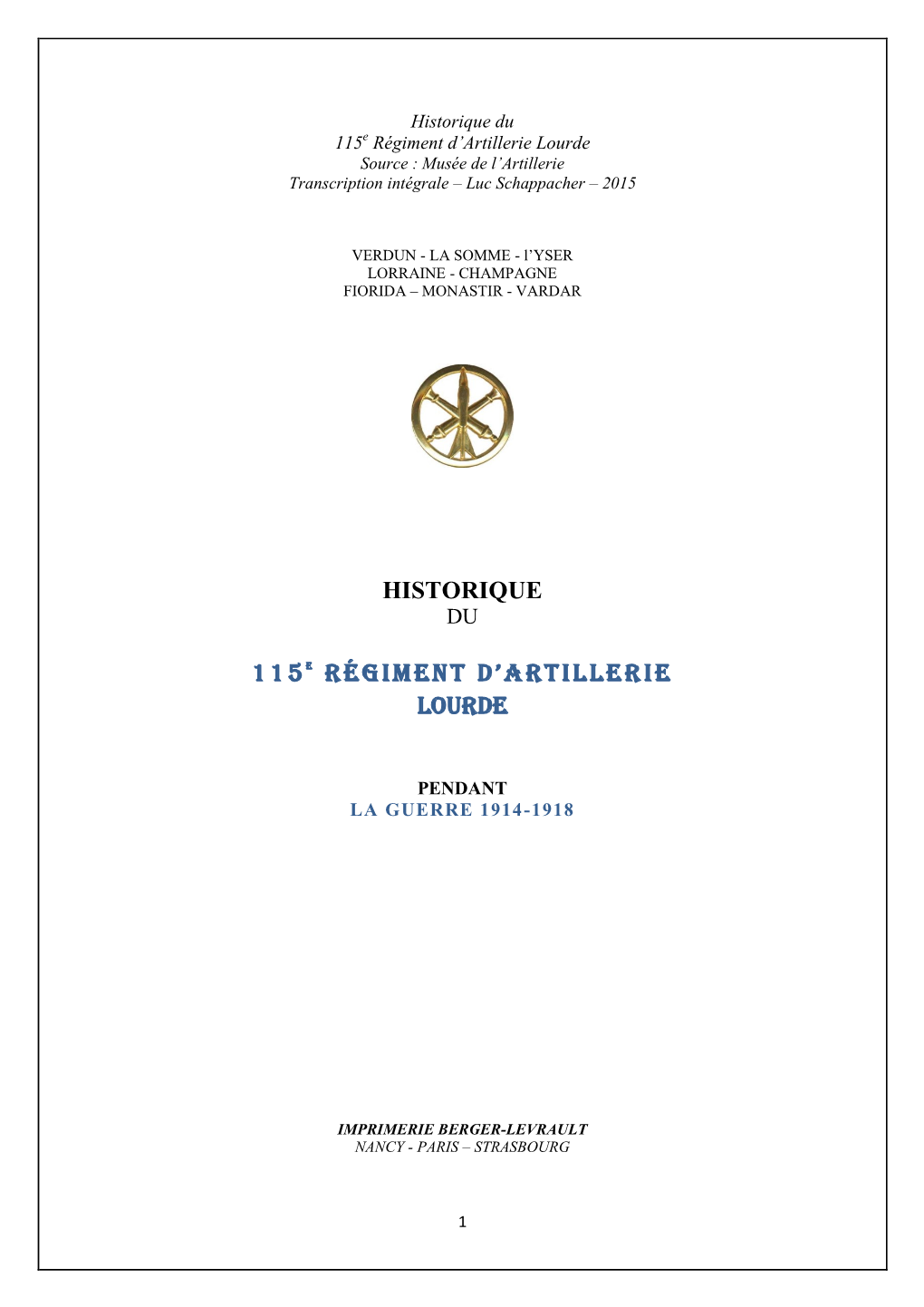 Historique Du 115E Régiment D’Artillerie Lourde Source : Musée De L’Artillerie Transcription Intégrale – Luc Schappacher – 2015