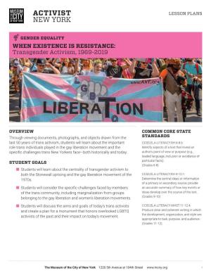 WHEN EXISTENCE IS RESISTANCE: Transgender Activism, 1969-2019
