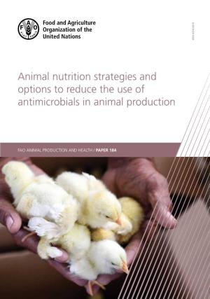 Animal Nutrition Strategies and Options to Reduce the Use of Antimicrobials