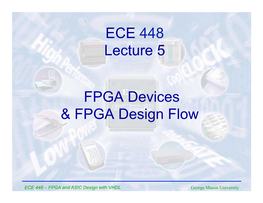 FPGA Devices & FPGA Design Flow ECE 448 Lecture 5