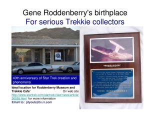 Gene Roddenberry's Birthplace for Serious Trekkie Collectors