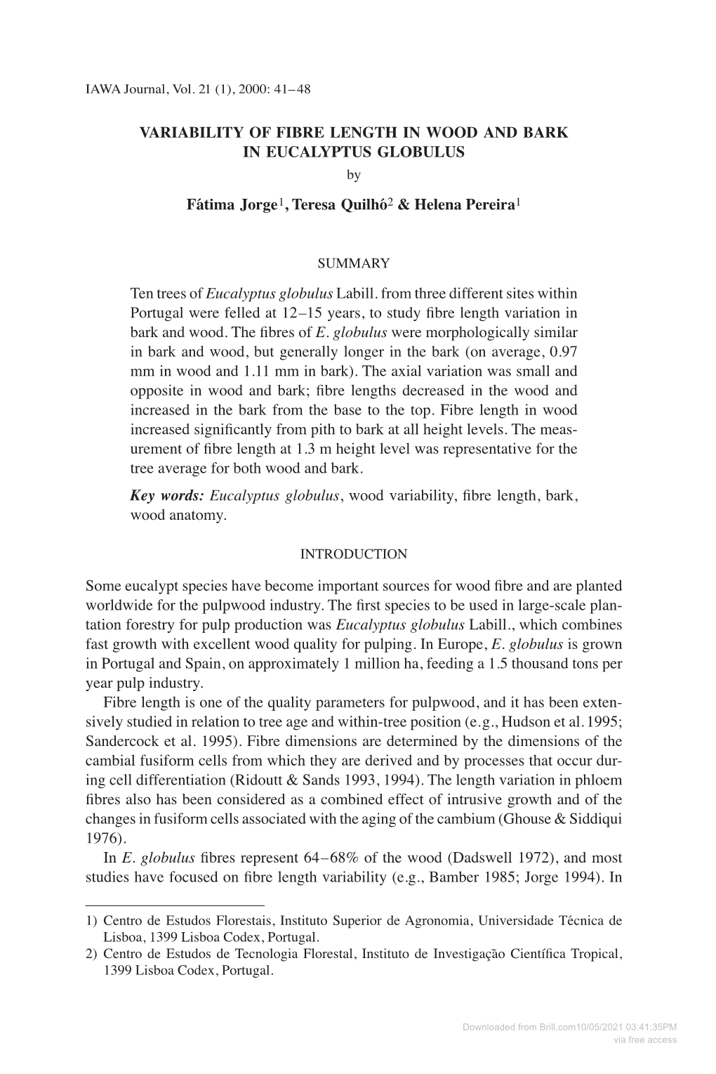 VARIABILITY of FIBRE LENGTH in WOOD and BARK in EUCALYPTUS GLOBULUS by Fátima Jorge1, Teresa Quilhó2 & Helena Pereira1