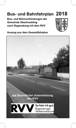 Bus- Und Bahnfahrplan 2018 Bus- Und Bahnverbindungen Der Gemeinde Obertraubling Nach Regensburg Mit Dem RVV
