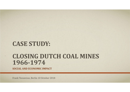 Closing Dutch Coal Mines 1966 – 1974, by Frank Teeuwisse
