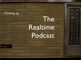 The Realtime Podcast (Slides)