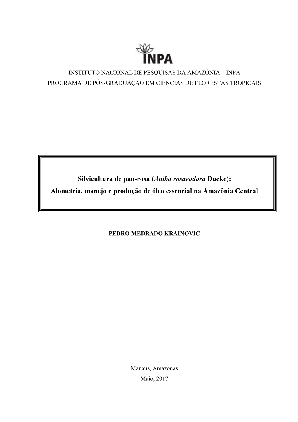 Aniba Rosaeodora Ducke): Alometria, Manejo E Produção De Óleo Essencial Na Amazônia Central