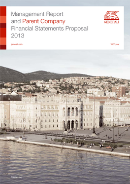 Management Report and Parent Company Financial Statements Proposal 2013 Generali.Com 182 Nd Year