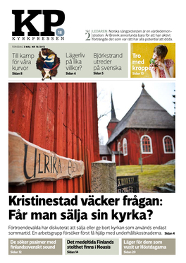 Kristinestad Väcker Frågan: Får Man Sälja Sin Kyrka? Förtroendevalda Har Diskuterat Att Sälja Eller Ge Bort Kyrkan Som Används Endast Sommartid