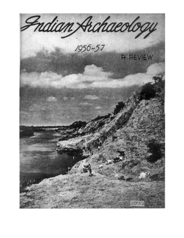 Indian Archaeology 1956-57 a Review