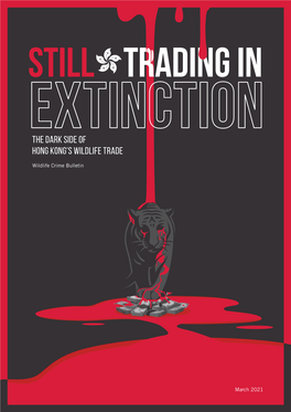 Still Trading in Extinction – the Dark Side of Hong Kong's Wildlife Trade