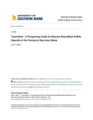 Tourmaline - a Prospecting Guide for Massive Base-Metal Sulfide Deposits in the Penobscot Bay Area, Maine