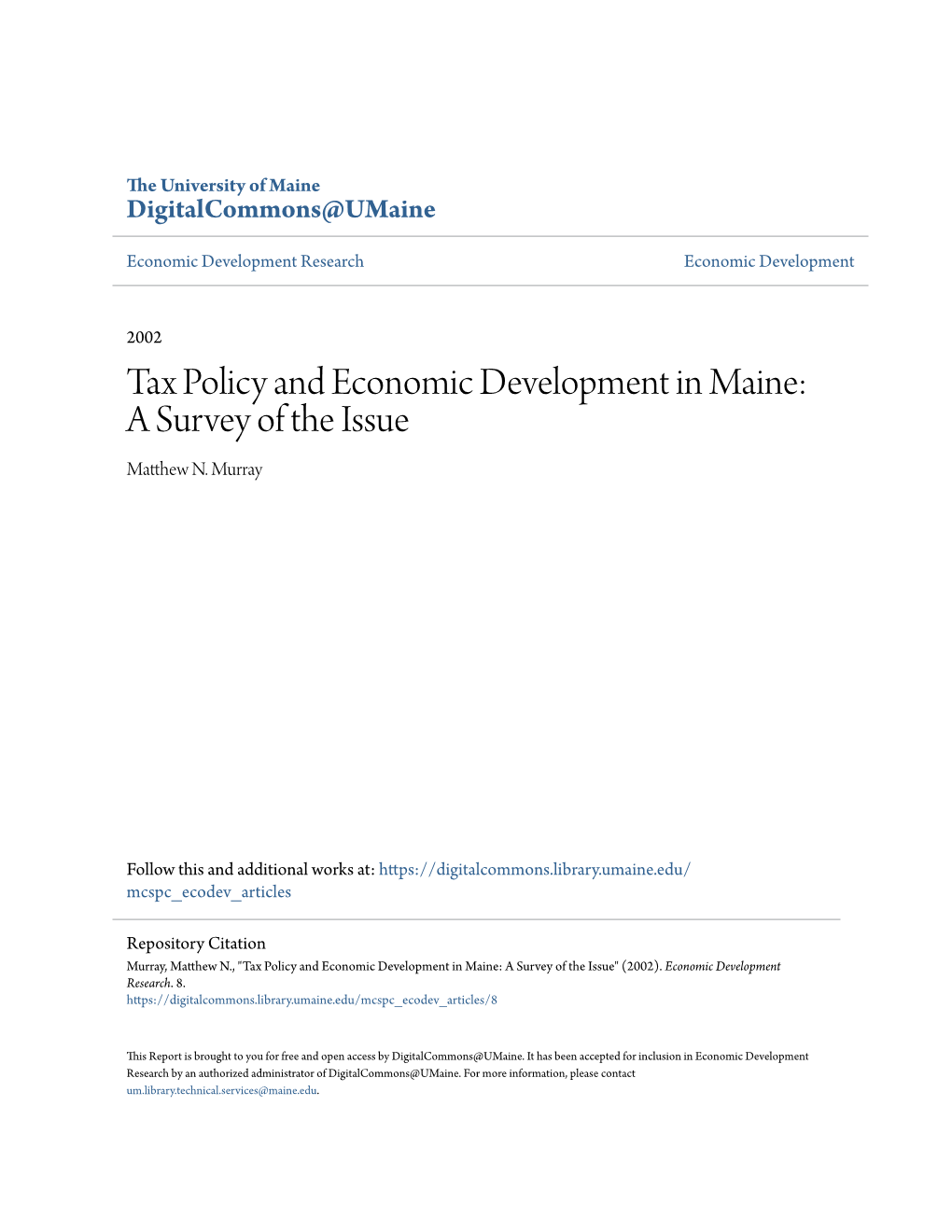 Tax Policy and Economic Development in Maine: a Survey of the Issue Matthew .N Murray