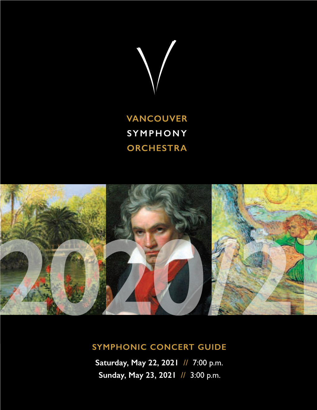 SYMPHONIC CONCERT GUIDE Saturday, May 22, 2021 // 7:00 P.M. Sunday, May 23, 2021 // 3:00 P.M