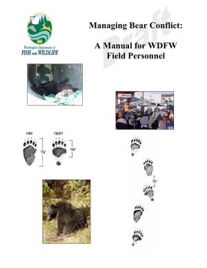 Managing Bear Conflict: a Manual for WDFW Field Personnel