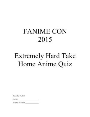 FANIME CON 2015 Extremely Hard Take Home Anime Quiz
