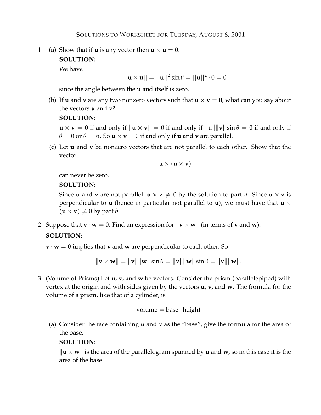 (A) Show That If U Is Any Vector Then U × U = 0. SOLUTION: We Have ||U × U|| = ||U||2 Sin Θ = ||U||2 · 0 = 0 Since the Angle Between the U and Itself Is Zero