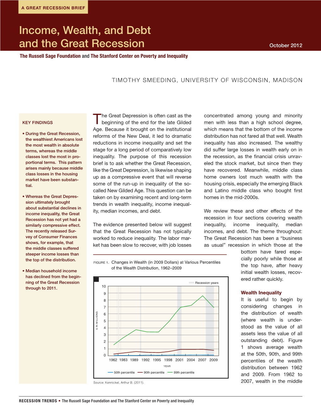 Income, Wealth, and Debt and the Great Recession October 2012 the Russell Sage Foundation and the Stanford Center on Poverty and Inequality