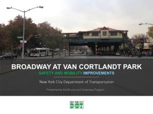 BROADWAY at VAN CORTLANDT PARK SAFETY and MOBILITY IMPROVEMENTS Broadway at Van Cortlandt Park – Safety and Mobility Improvements Project Timeline Today