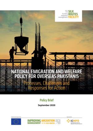 NATIONAL EMIGRATION and WELFARE POLICY for OVERSEAS PAKISTANIS Processes, Challenges and Responses for Action