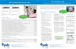 ISBT 128 Blood Labels ISBT 128 Blood Bag Primary Labels Reduce Errors and Improve Patient Safety with ISBT Compliant Labels