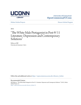 The White Male Protagonist in Post-9/11 Literature: Depression and Contemporary Solutions” Rebecca Hill University of Connecticut - Storrs