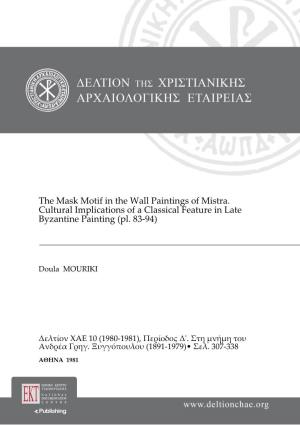 The Mask Motif in the Wall Paintings of Mistra. Cultural Implications of a Classical Feature in Late Byzantine Painting (Pl