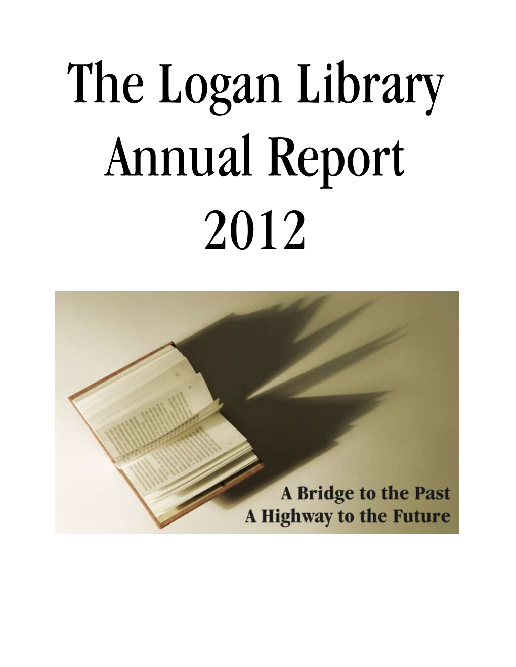 2012 Logan Library Annual Report 2012