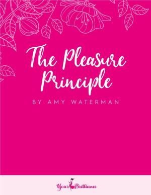The Pleasure Principle by AMY WATERMAN the Pleasure Principle