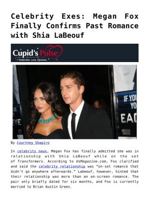 Celebrity Exes: Megan Fox Finally Confirms Past Romance with Shia Labeouf
