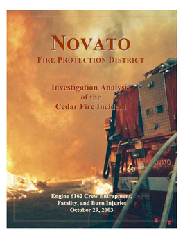 Novato Fire Protection District Cedar Fire Incident Recovery Report May 26, 2004 Page 1 of 90 TABLE of CONTENTS Cedar Fire 2003 Prologue