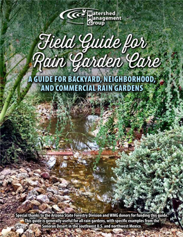 Field Guide for Rain Garden Care a GUIDE for BACKYARD, NEIGHBORHOOD, and COMMERCIAL RAIN GARDENS