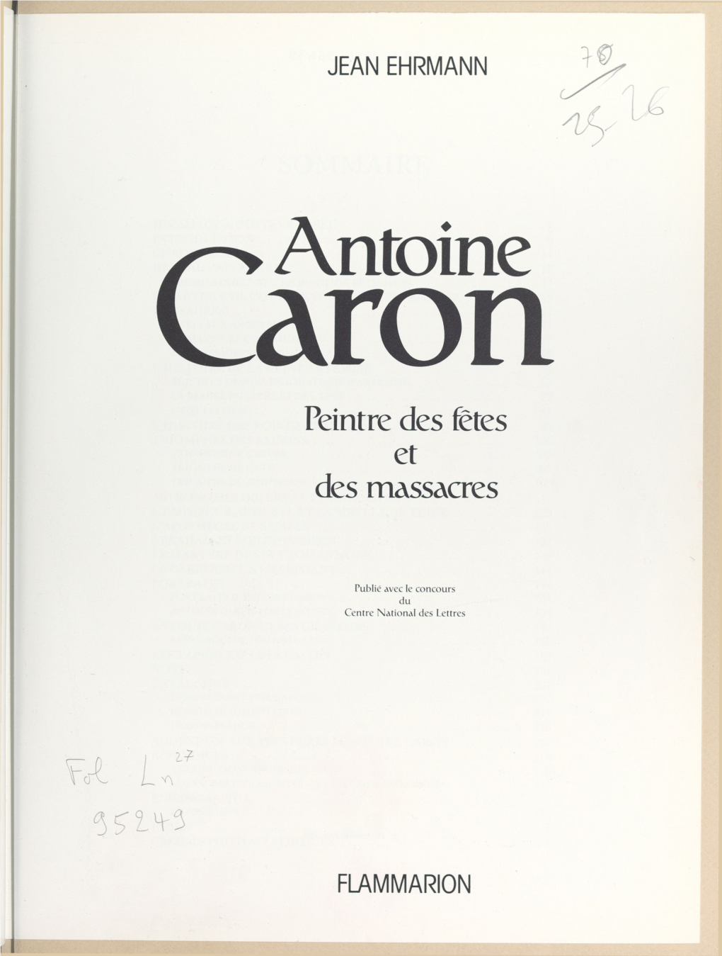 Antoine Caron, Peintre Des Fêtes Et Des Massacres