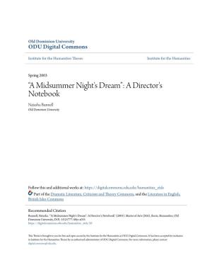 A Midsummer Night's Dream”: a Director's Notebook Natasha Bunnell Old Dominion University